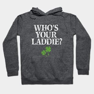 Who's Your Laddie? Hoodie